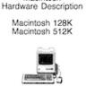Macintosh Hardware Description - 128K & 512K